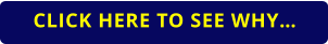 CLICK HERE TO SEE WHY…